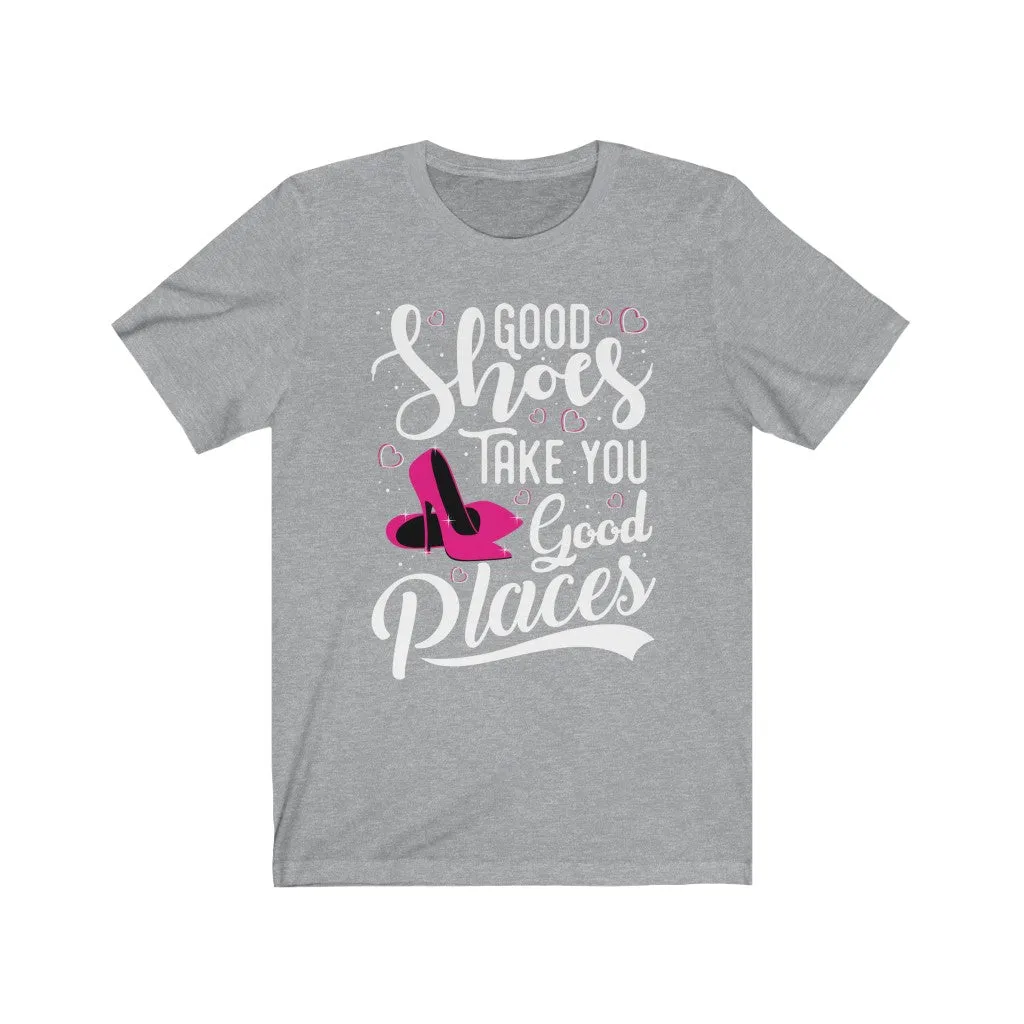 Good Shoes Good Places Tee Style1 (Font White)