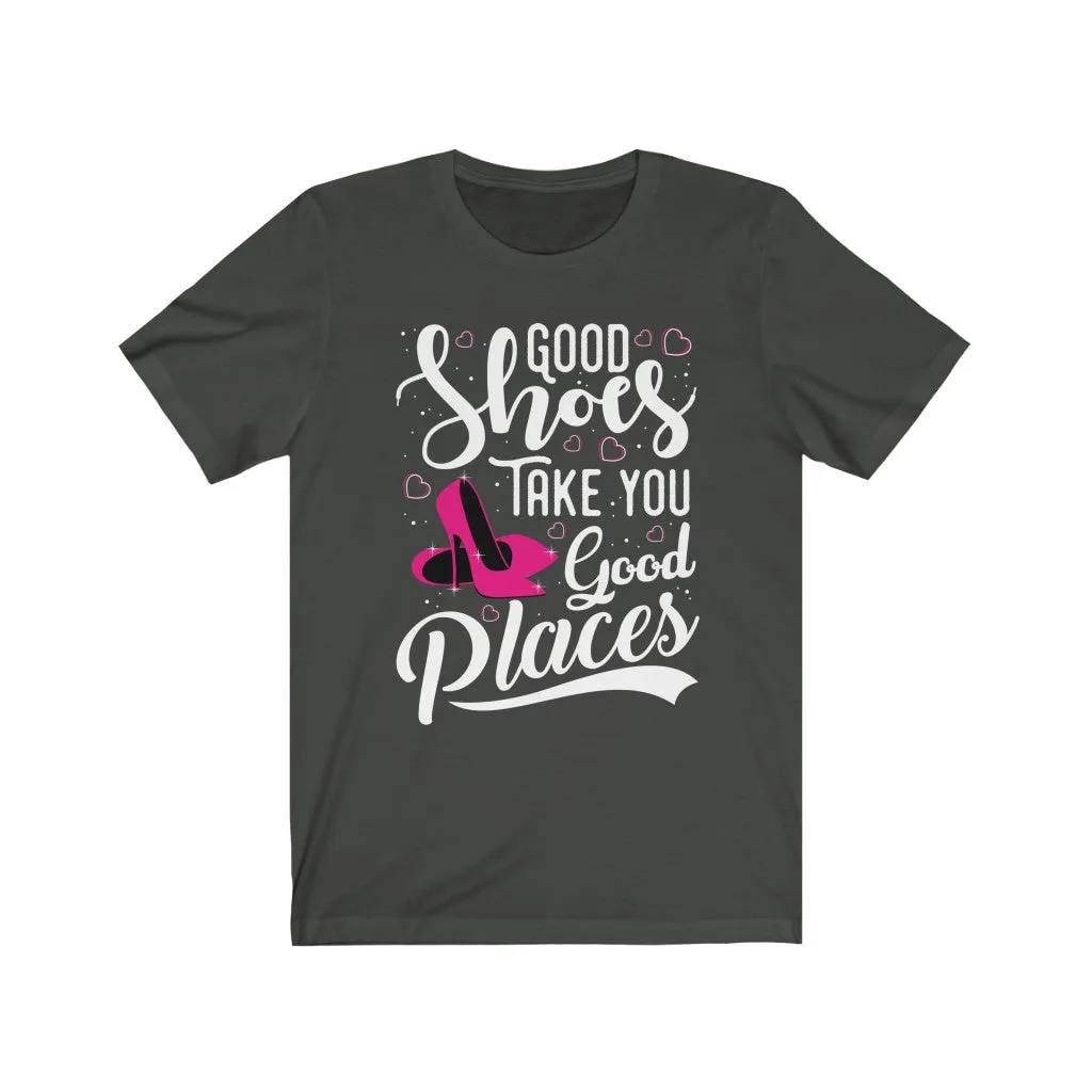Good Shoes Good Places Tee Style1 (Font White)